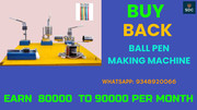 Ball Pen Making Machine with Buy Back Agreement, call-9348920066